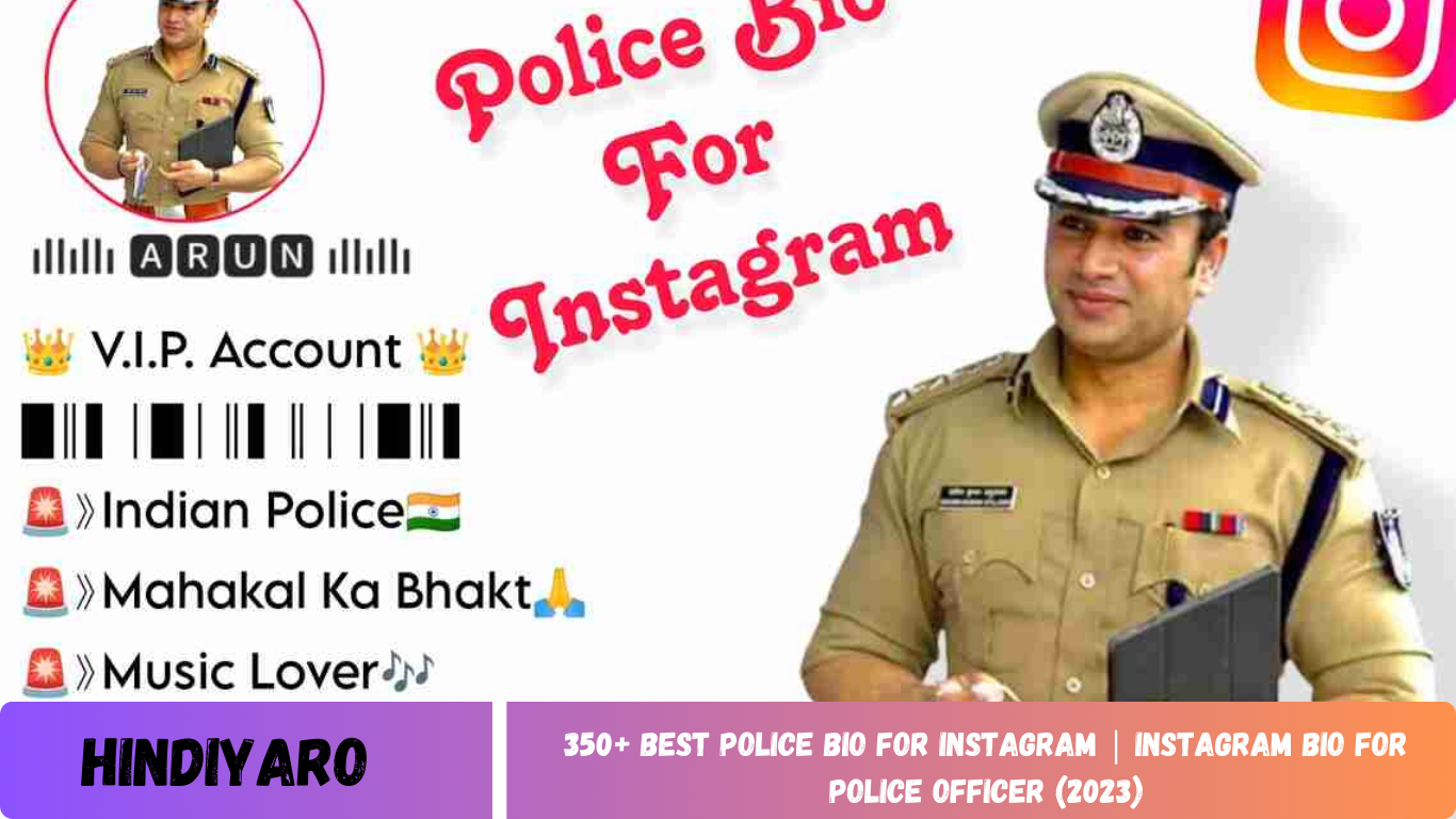 350+ Best Police Bio For Instagram | Instagram Bio For Police Officer (2023)