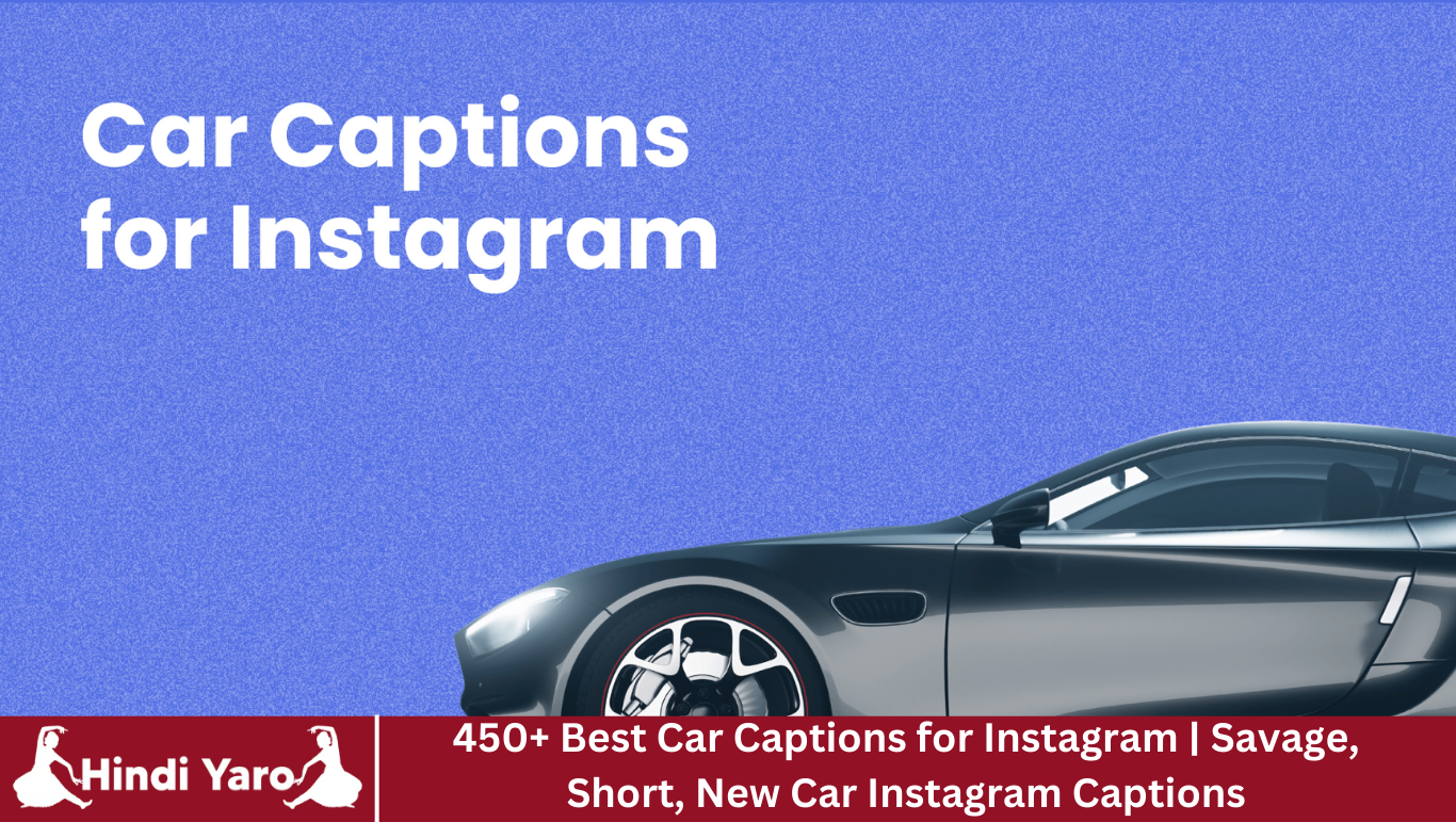 450+ Best Car Captions for Instagram | Savage, Short, New Car Instagram Captions