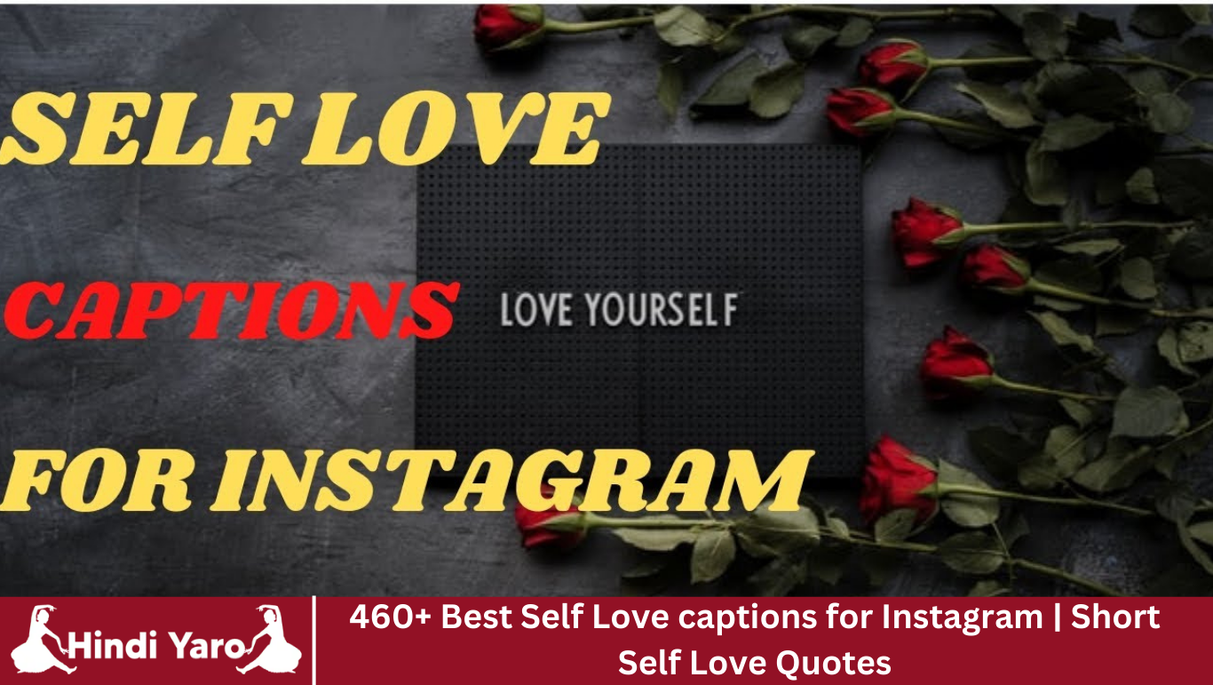 460+ Best Self Love captions for Instagram | Short Self Love Quotes