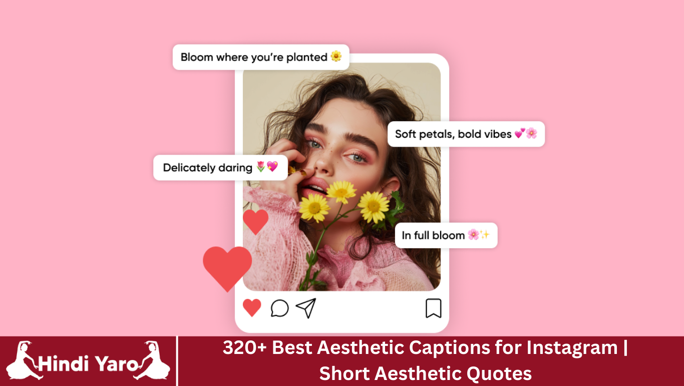 320+ Best Aesthetic Captions for Instagram | Short Aesthetic Quotes