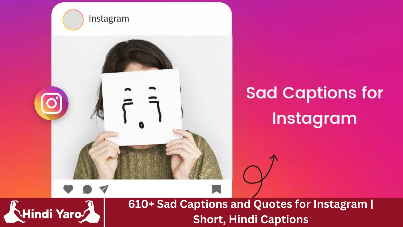 610+ Sad Captions and Quotes for Instagram | Short, Hindi Captions