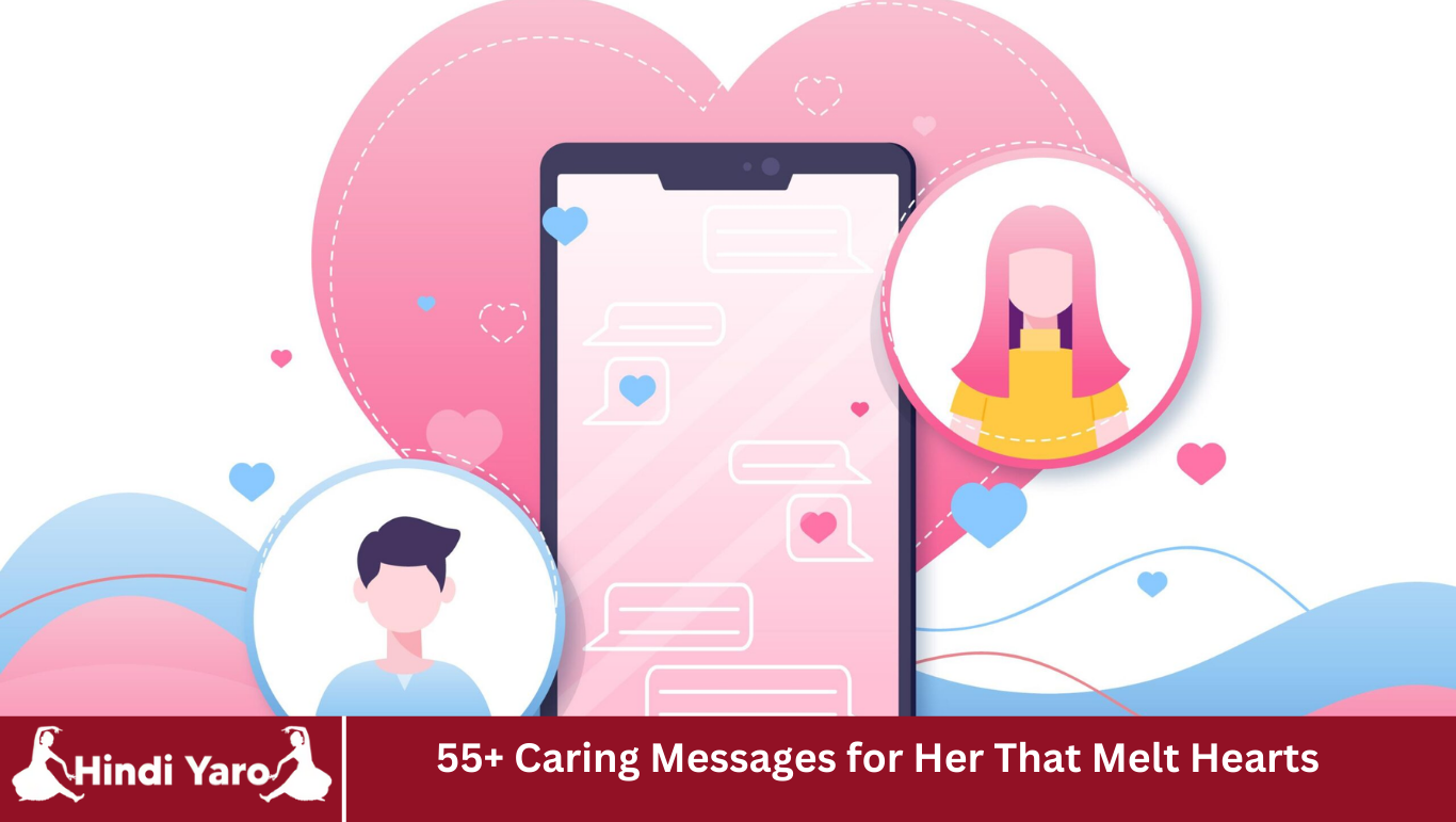 55+ Caring Messages for Her That Melt Hearts