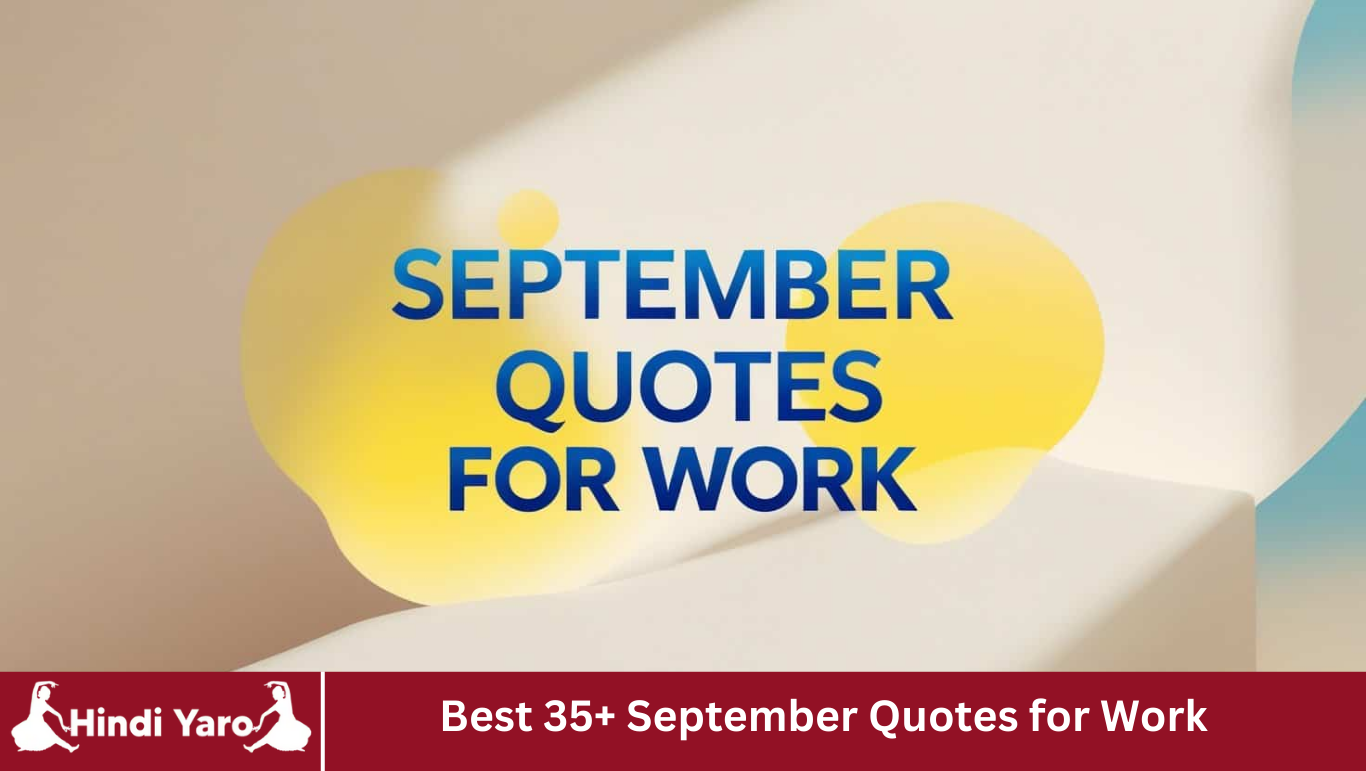 Best 35+ September Quotes for Work