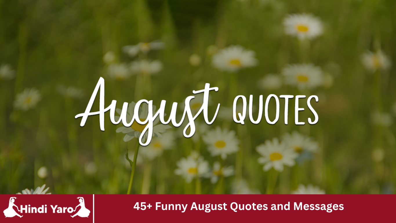 45+ Funny August Quotes and Messages