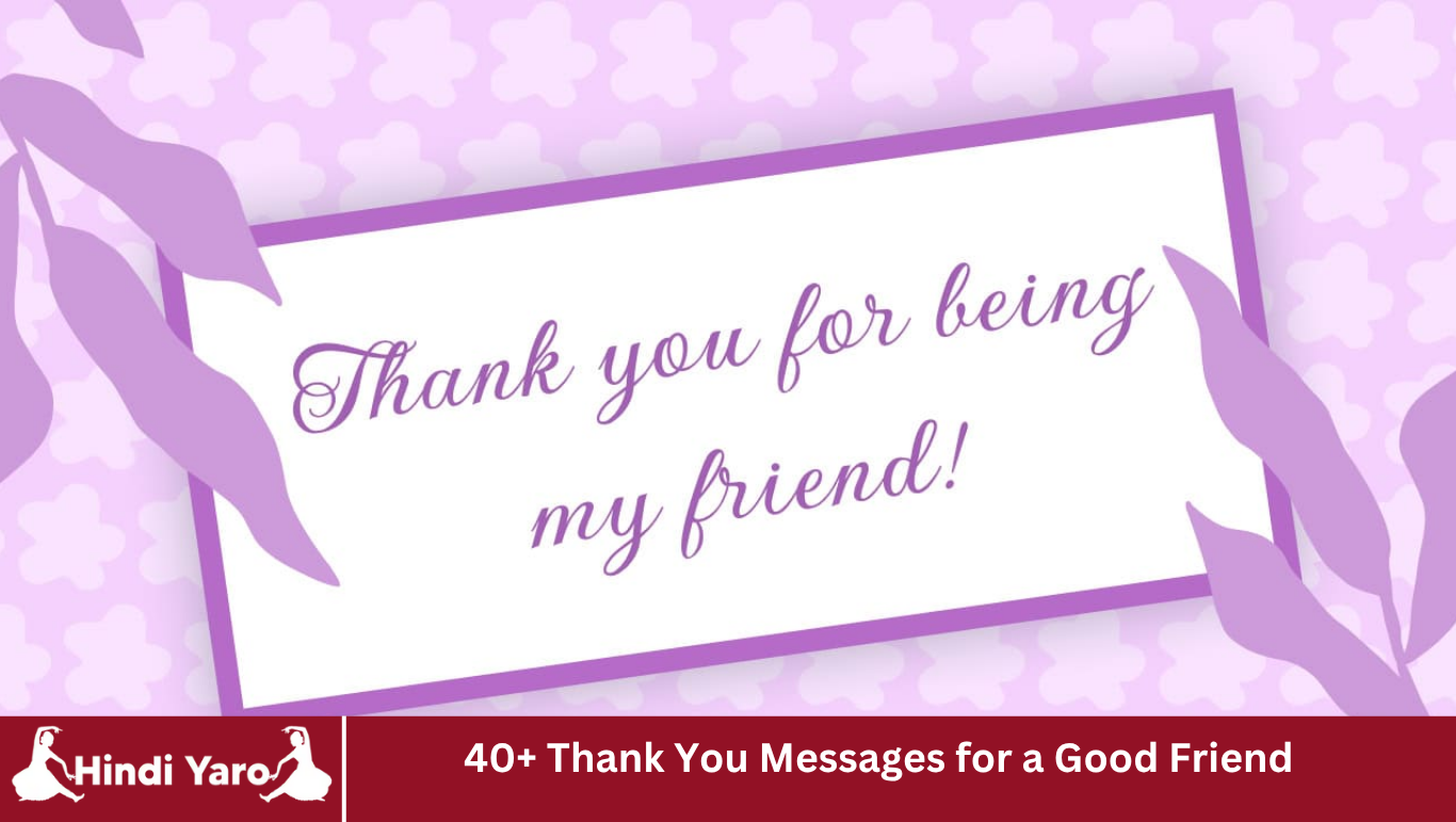 40+ Thank You Messages for a Good Friend