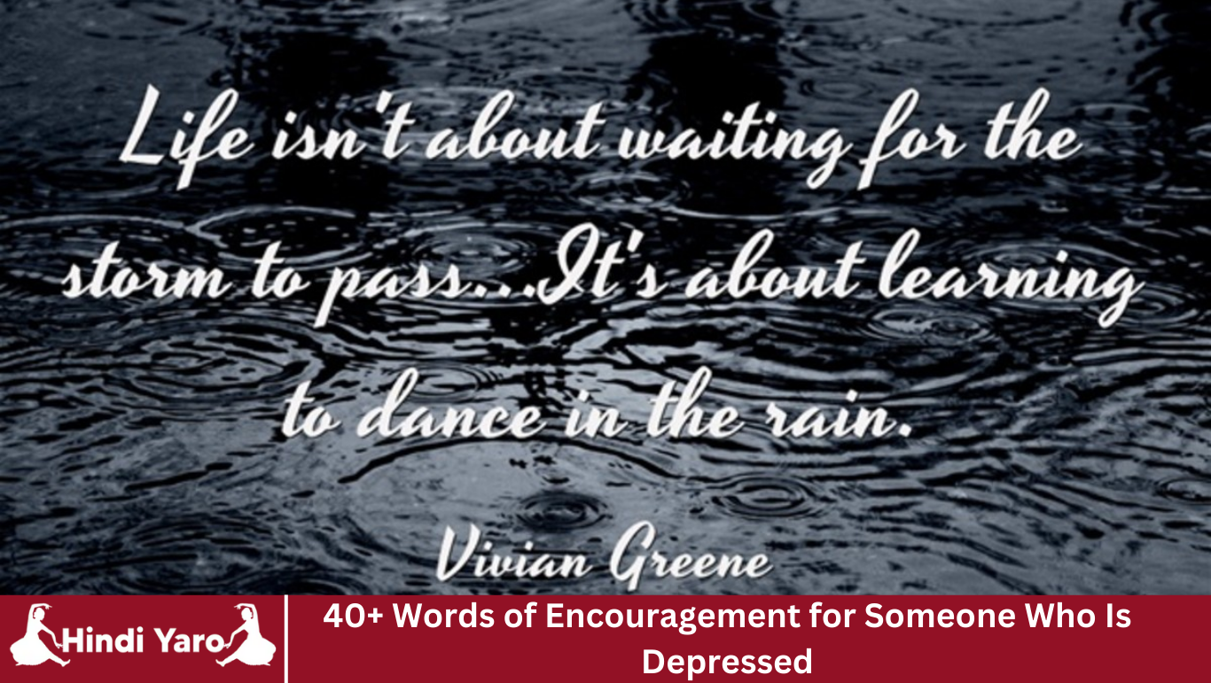 40+ Words of Encouragement for Someone Who Is Depressed