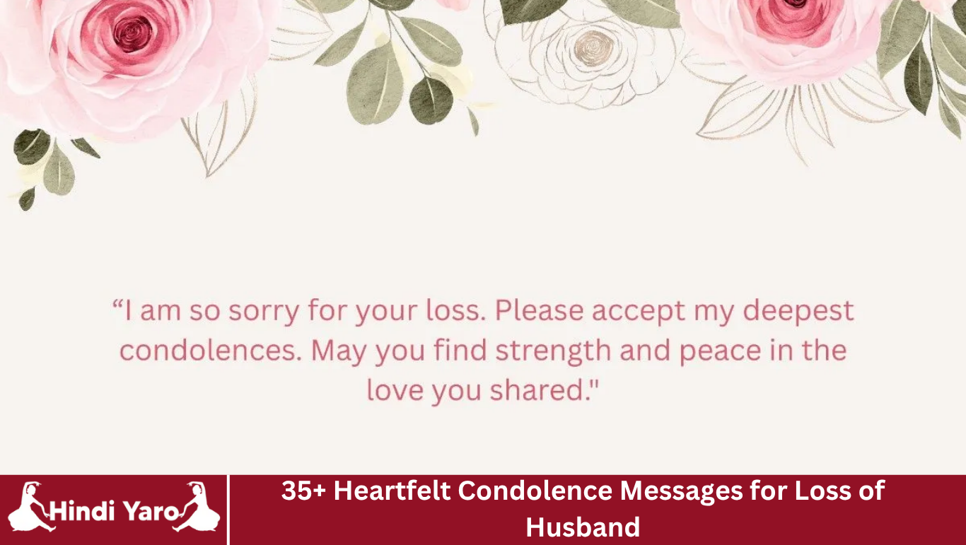 35+ Heartfelt Condolence Messages for Loss of Husband