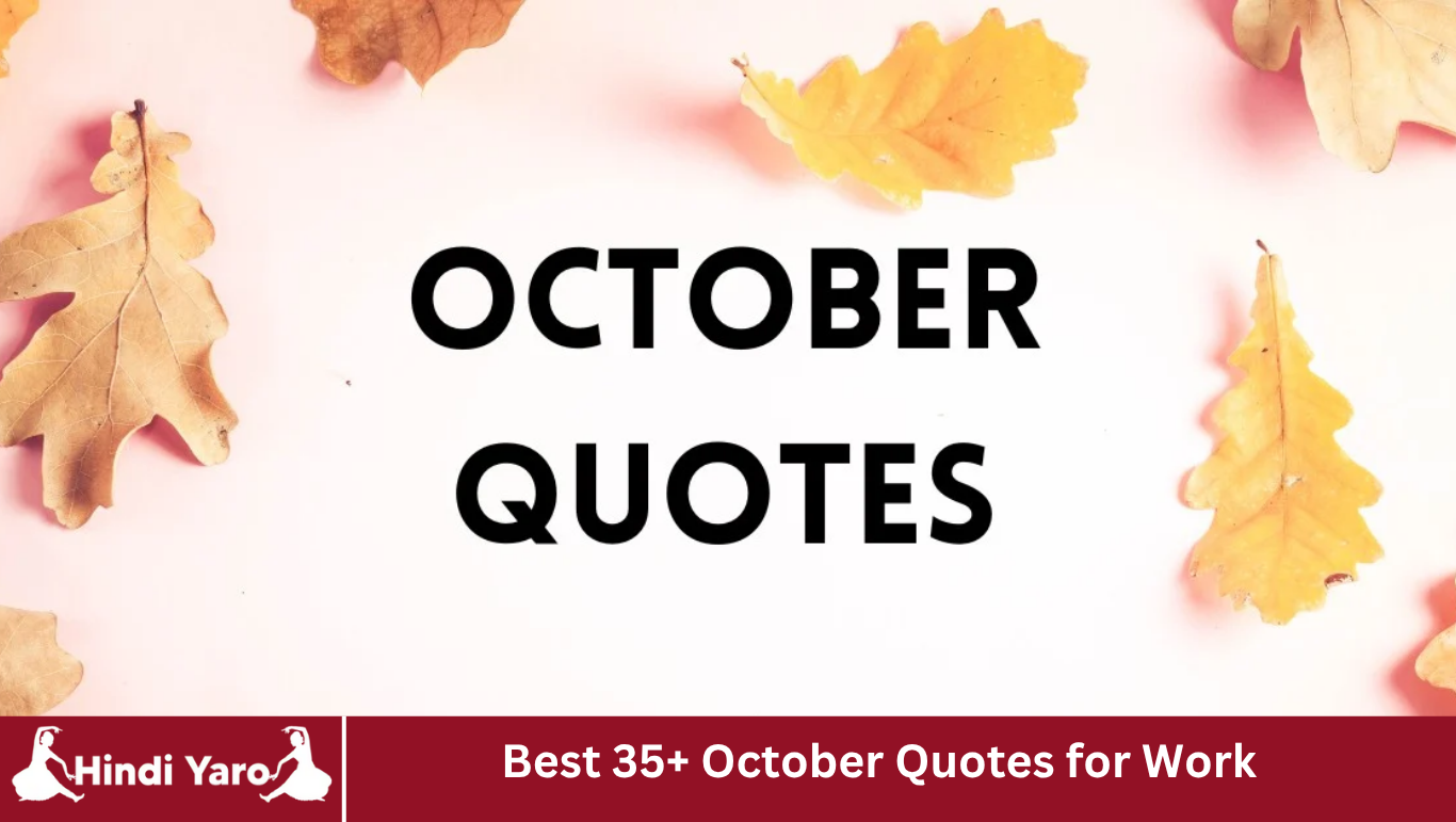 Best 35+ October Quotes for Work