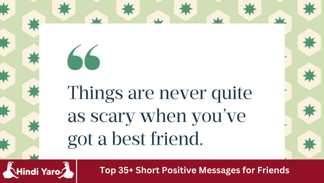 Top 35+ Short Positive Messages for Friends
