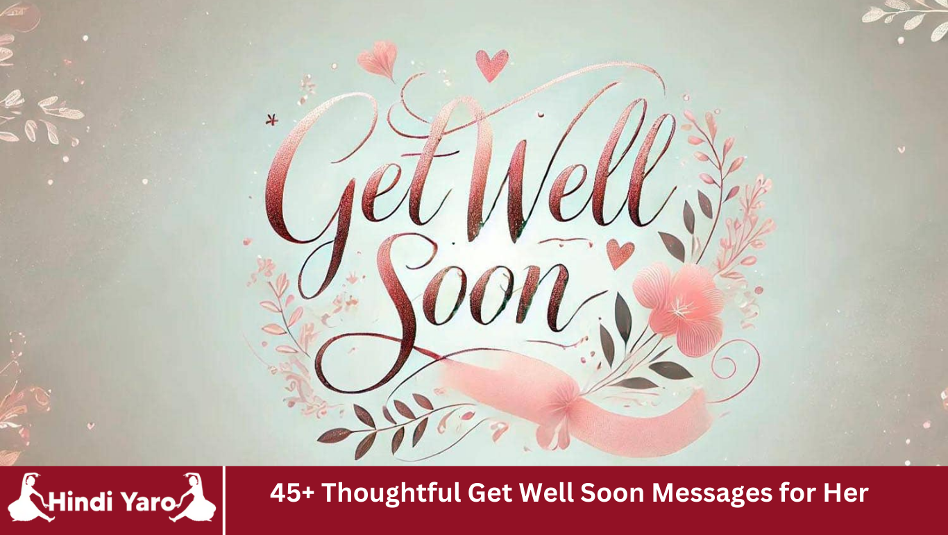 45+ Thoughtful Get Well Soon Messages for Her