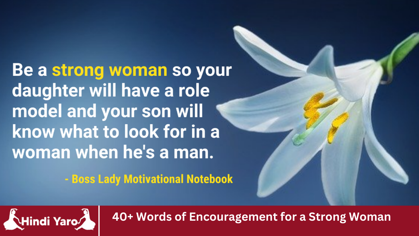 40+ Words of Encouragement for a Strong Woman