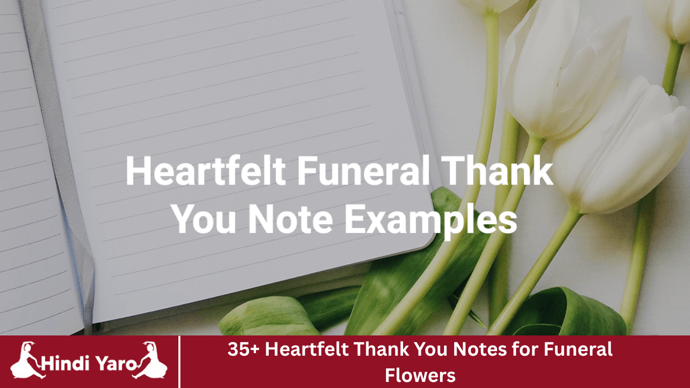 35+ Heartfelt Thank You Notes for Funeral Flowers