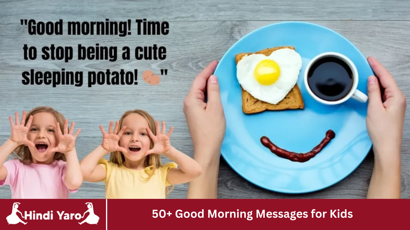 50+ Good Morning Messages for Kids