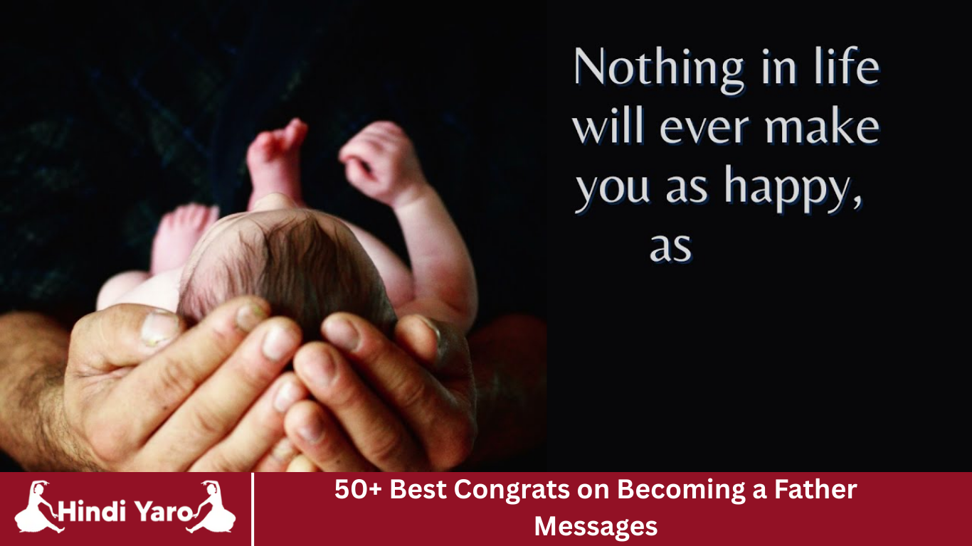 50+ Best Congrats on Becoming a Father Messages